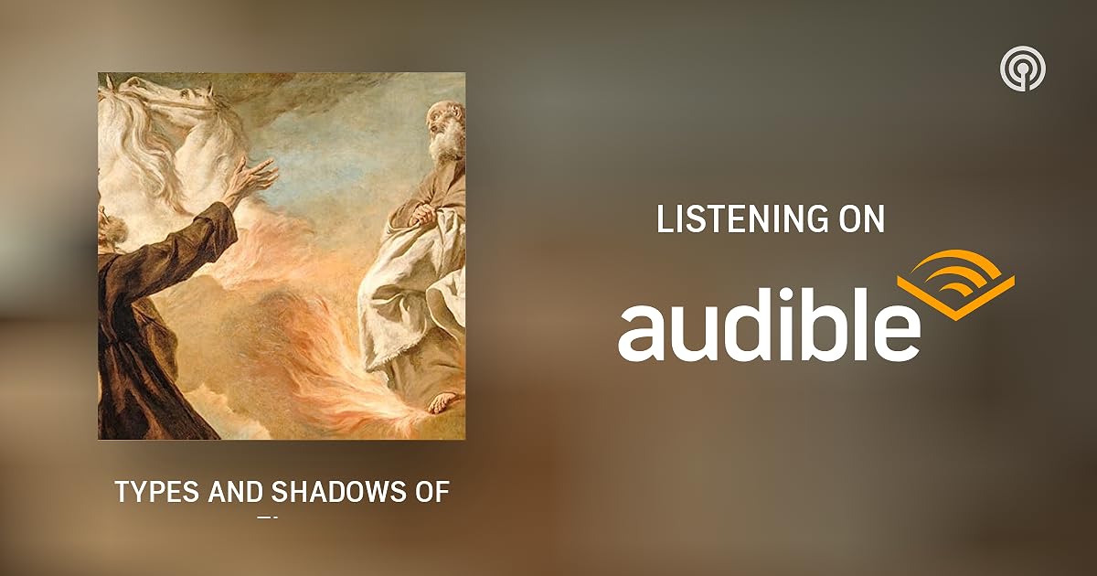 TYPES AND SHADOWS OF ELIJAH AND ELISHA (Baer Minimum Messages 6) THE